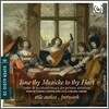 Stile Antico / Fretwork 민간 신앙에 대한 튜더 왕조와 자코비언 시대의 음악 (Tune thy Musicke to Thy Hart)