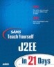 Sams Teach Yourself J2ee in 21 Days