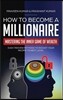 How to Become a Millionaire: Mastering the Inner Game of Wealth: Easy Proven Methods to Rocket your Income to Next Level