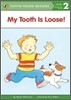 Penguin Young Readers Level 2 : My Tooth Is Loose!