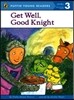 Get Well, Good Knight