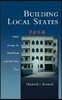 Building Local States: China During the Republican and Post-Mao Eras