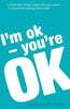 I'm Ok, You're Ok