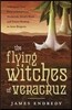 The Flying Witches of Veracruz