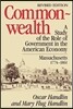 Commonwealth: A Study of the Role of Government in the American Economy: Massachusetts, 1774-1861, Revised Edition