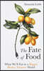 The FATE OF FOOD