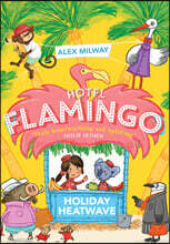 Hotel Flamingo: Holiday Heatwave