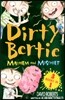 Dirty Bertie : Mayhem and Mischief