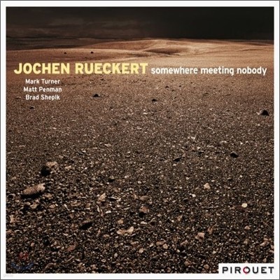 Jochen Rueckert - Somewhere Meeting Nobody