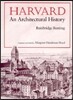 Harvard: An Architectural History