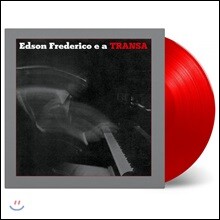 Edson Frederico (에드슨 프레데리코) - Edson Frederico E A Transa [투명 레드 컬러 LP]