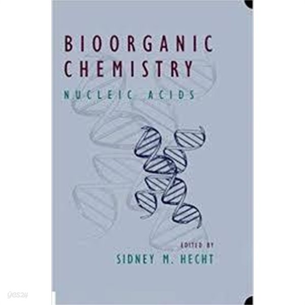 Bioorganic Chemistry: Nucleic Acids (Hardcover) 