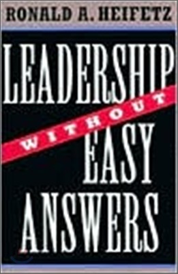 Leadership Without Easy Answers