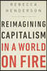 Reimagining Capitalism in a World on Fire