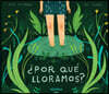¿Por Que Lloramos?: Volume 6