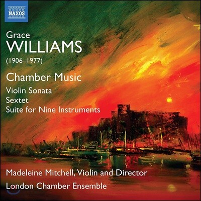 Madeleine Mitchell 그레이스 윌리엄스: 실내악 작품집 (Grace Williams: Chamber Music)