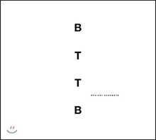 Ryuichi Sakamoto (류이치 사카모토) - BTTB (Back To The Basics)