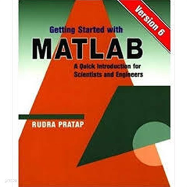 Getting Started With MATLAB: Version 6 : A Quick Introduction for Scientists and Engineers (Paperback, 1th)