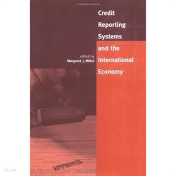 Credit Reporting Systems and the International Economy (Hardcover) 