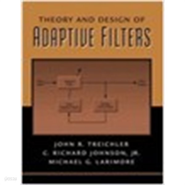 Theory and Design of Adaptive Filters (Hardcover)