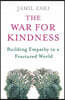 The War for Kindness: Building Empathy in a Fractured World