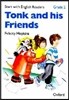 Start with English Readers Grade 2 : Tonk and his Friends