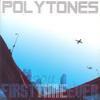 폴리톤즈 (Polytones) / 1집 - First Time Ever (미개봉)