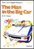 Start with English Readers Grade 3 : The Man in the Big Car