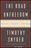 The Road to Unfreedom: Russia, Europe, America
