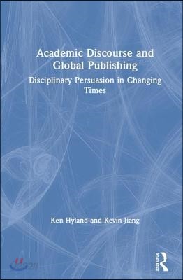 Academic Discourse and Global Publishing: Disciplinary Persuasion in Changing Times