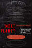 Meat Planet: Artificial Flesh and the Future of Food Volume 69