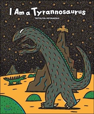 I Am a Tyrannosaurus