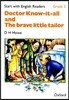 Start with English Readers Grade 5 : Doctor Know-it all/The brave little tailor
