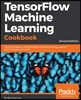 TensorFlow Machine Learning Cookbook - Second Edition