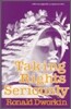 Taking Rights Seriously: With a New Appendix, a Response to Critics