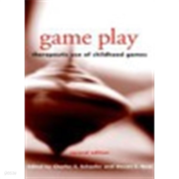 Game Play: Therapeutic Use of Childhood Games (Hardcover, 2nd) 