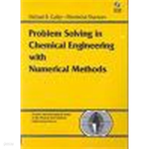 Problem Solving in Chemical Engineering with Numerical Methods with CDROM