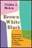 Brown White Black