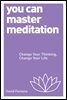 You Can Master Meditation