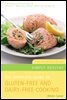 The Complete Guide to Gluten-Free and Dairy-Free Cooking