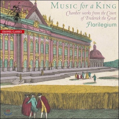 Florilegium 프리드리히 대왕의 궁정을 위한 실내악 작품들 (Music for a King / Chamber Works from the Court of Frederick the Great)