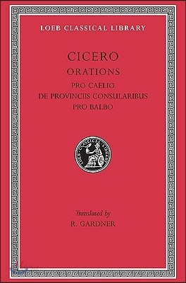 Pro Caelio. de Provinciis Consularibus. Pro Balbo