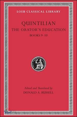 The Orator&#39;s Education, Volume IV: Books 9-10