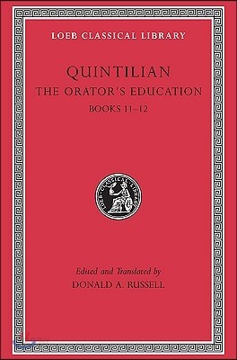 The Orator&#39;s Education, Volume V: Books 11-12