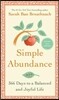 Simple Abundance: 365 Days to a Balanced and Joyful Life
