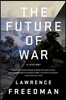 The Future of War: A History