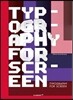 The Typography for Screen: Type in Motion: Type in Motion