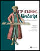 Deep Learning with JavaScript