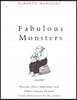 Fabulous Monsters: Dracula, Alice, Superman, and Other Literary Friends