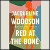 Red at the Bone